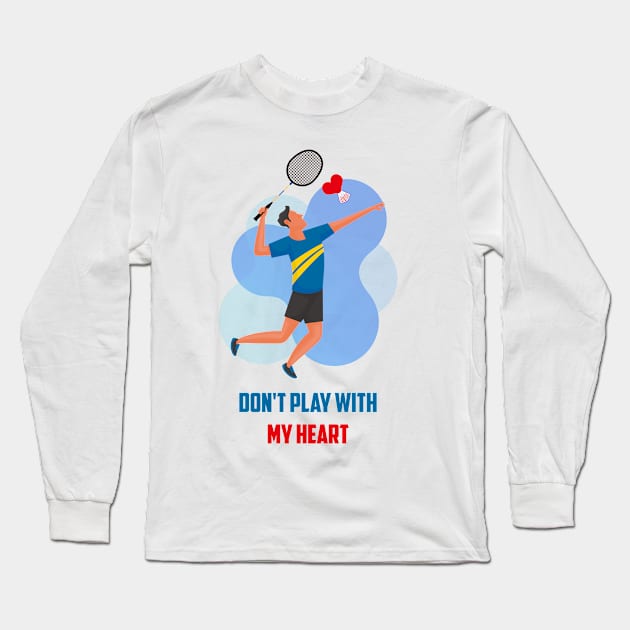 Don't play with my heart Long Sleeve T-Shirt by ron_afghan